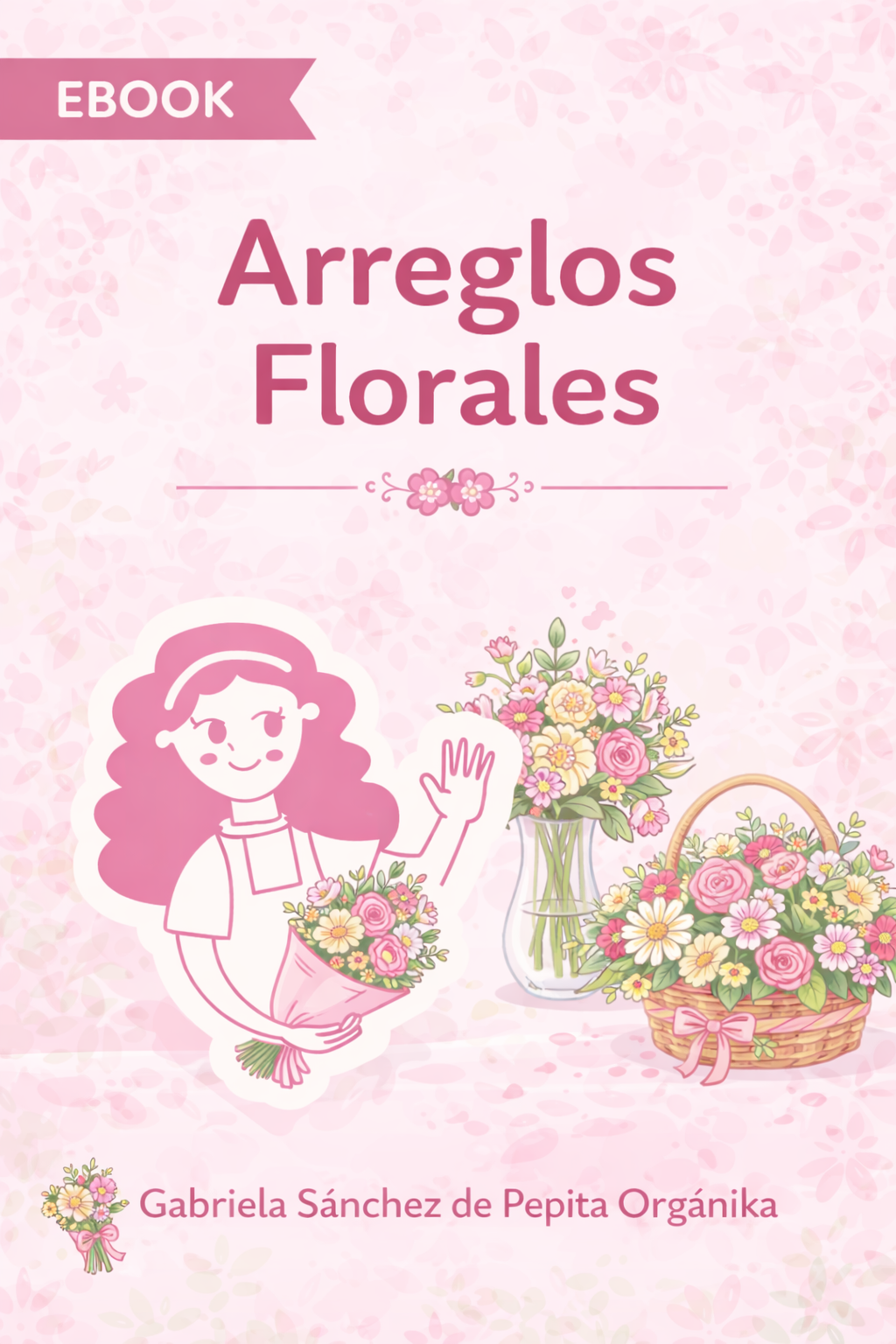 Ebook- Arreglos florales + video
